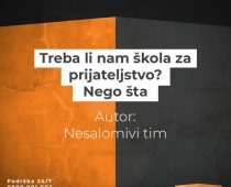 NESALOMIVI: Treba li nam škola za prijateljstvo? Nego šta